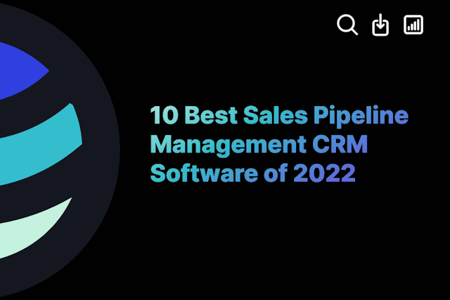 10 Best Sales Pipeline Management CRM Software of 2022