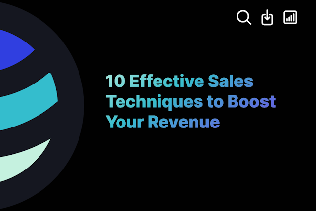 10 Effective Sales Techniques to Boost Your Revenue