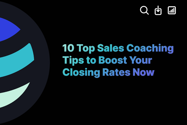 10 Top Sales Coaching Tips to Boost Your Closing Rates Now