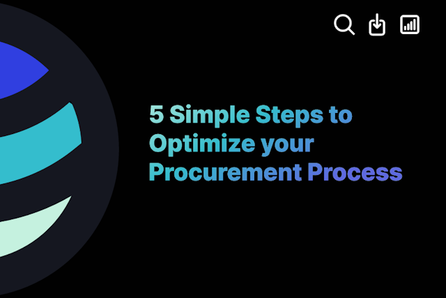 5 Simple Steps to Optimize your Procurement Process