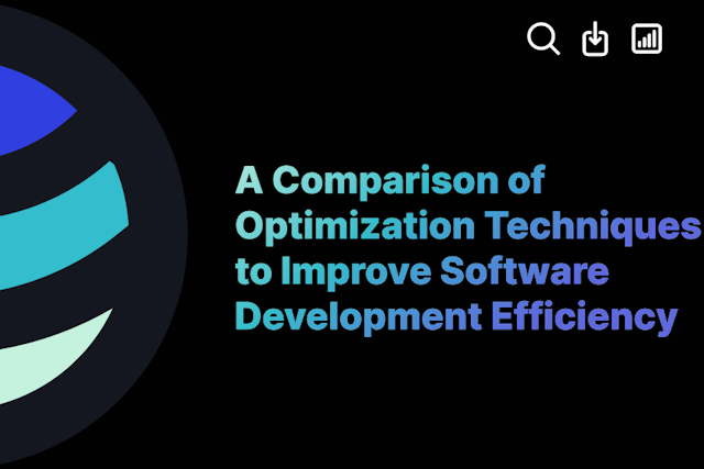 A Comparison of Optimization Techniques to Improve Software Development Efficiency