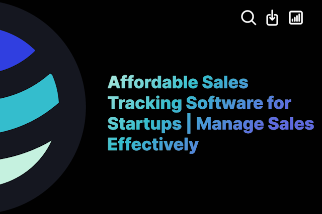 Affordable Sales Tracking Software for Startups | Manage Sales Effectively