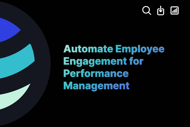 Automate Employee Engagement for Performance Management