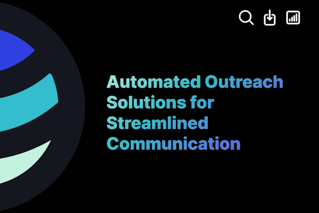 Automated Outreach Solutions for Streamlined Communication