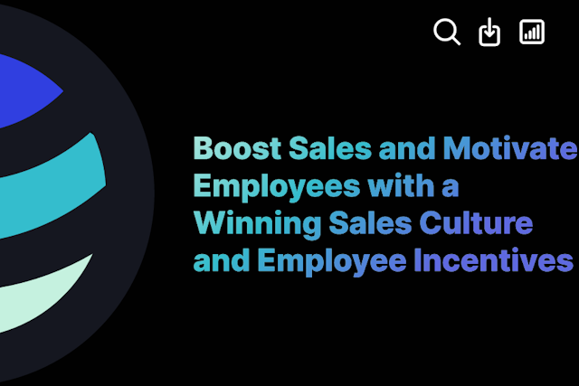 Boost Sales and Motivate Employees with a Winning Sales Culture and Employee Incentives