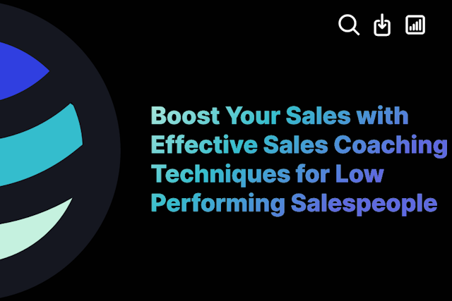 Boost Your Sales with Effective Sales Coaching Techniques for Low Performing Salespeople