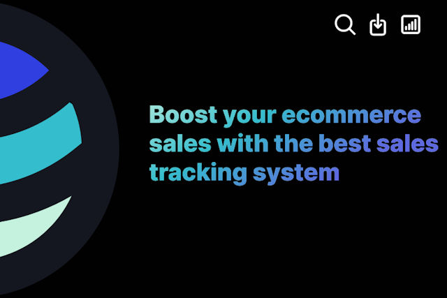 Boost your ecommerce sales with the best sales tracking system