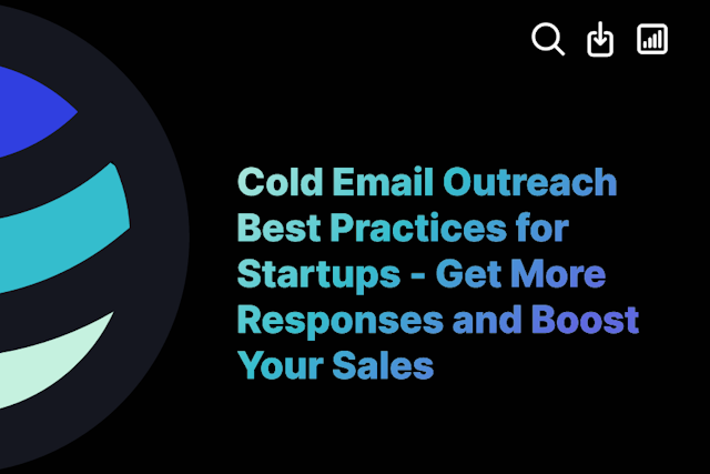 Cold Email Outreach Best Practices for Startups - Get More Responses and Boost Your Sales