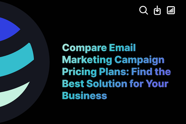 Compare Email Marketing Campaign Pricing Plans: Find the Best Solution for Your Business