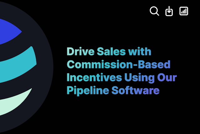Drive Sales with Commission-Based Incentives Using Our Pipeline Software
