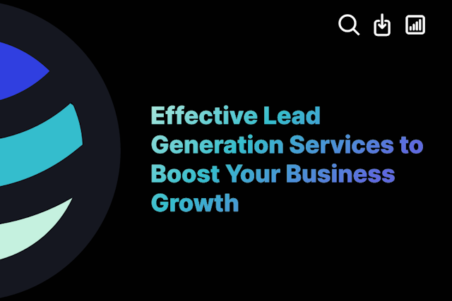 Effective Lead Generation Services to Boost Your Business Growth