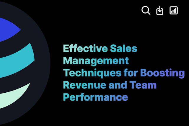 Effective Sales Management Techniques for Boosting Revenue and Team Performance