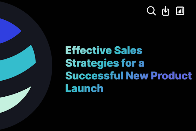 Effective Sales Strategies for a Successful New Product Launch