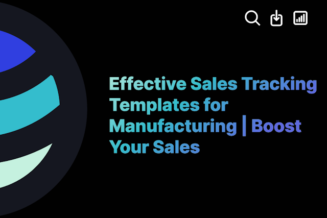 Effective Sales Tracking Templates for Manufacturing | Boost Your Sales