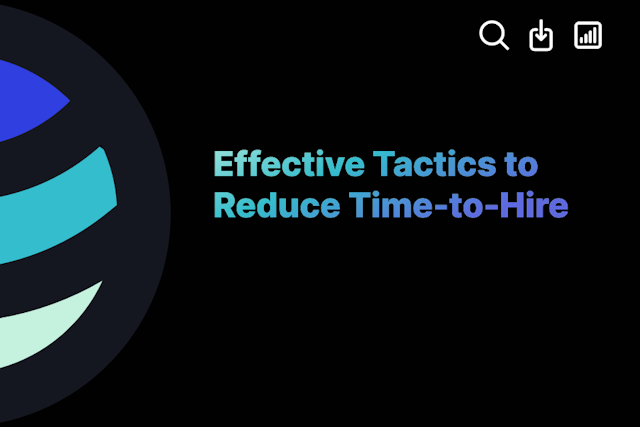 Effective Tactics to Reduce Time-to-Hire
