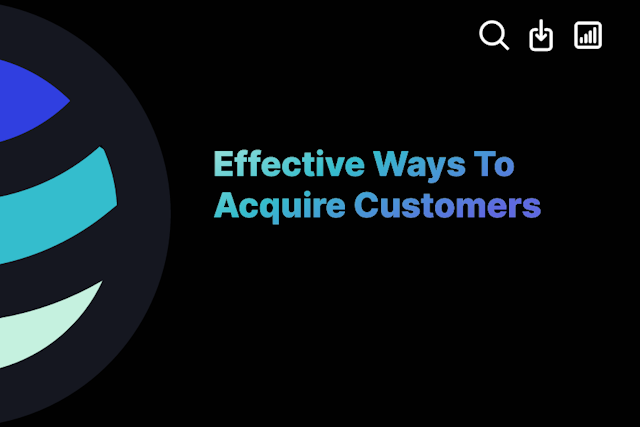 Effective Ways To Acquire Customers