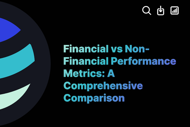 Financial vs Non-Financial Performance Metrics: A Comprehensive Comparison