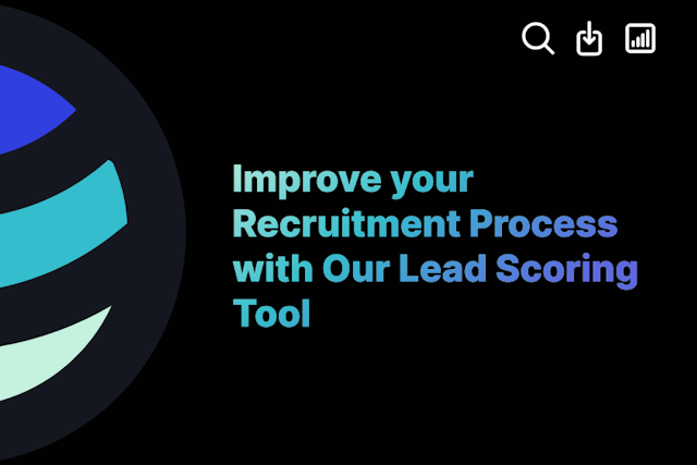 Improve your Recruitment Process with Our Lead Scoring Tool