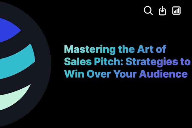 Mastering the Art of Sales Pitch: Strategies to Win Over Your Audience