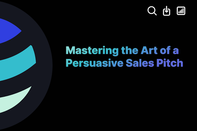 Mastering the Art of a Persuasive Sales Pitch