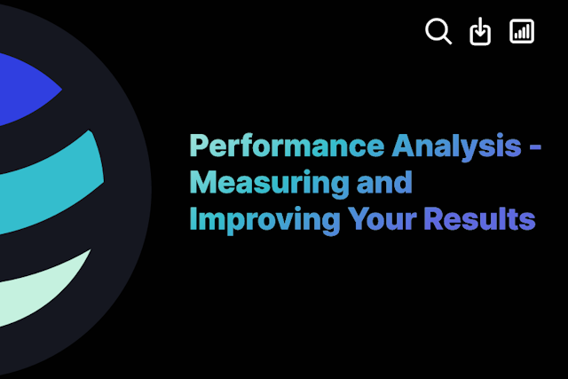 Performance Analysis - Measuring and Improving Your Results