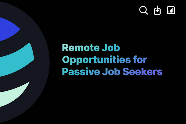 Remote Job Opportunities for Passive Job Seekers