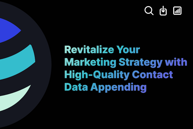 Revitalize Your Marketing Strategy with High-Quality Contact Data Appending