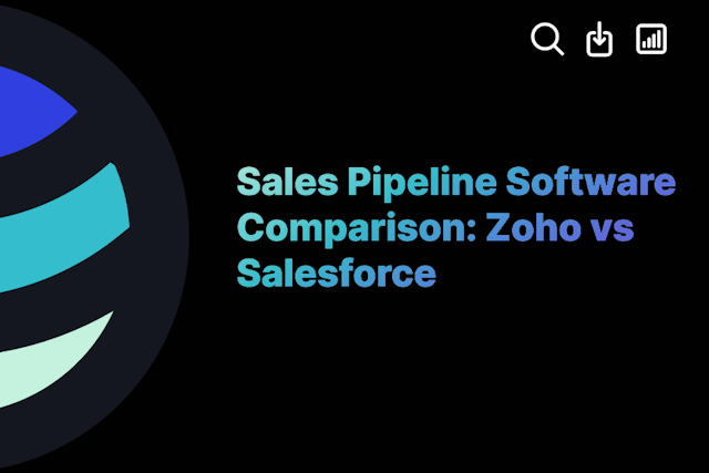 Sales Pipeline Software Comparison: Zoho vs Salesforce
