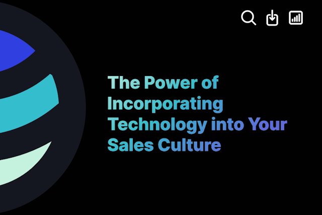 The Power of Incorporating Technology into Your Sales Culture