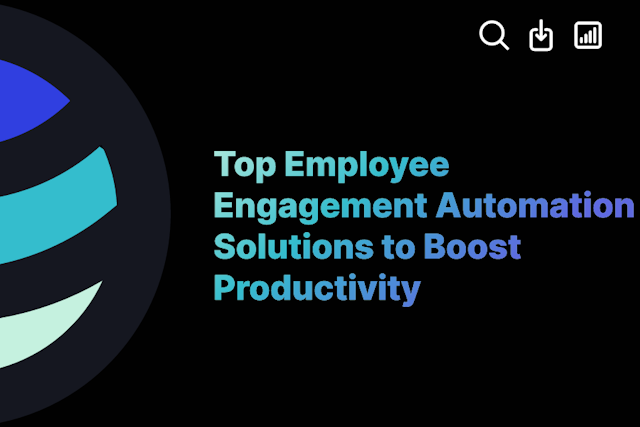 Top Employee Engagement Automation Solutions to Boost Productivity