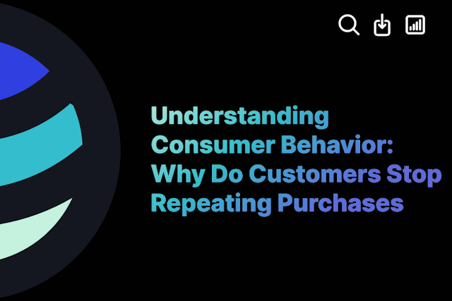 Understanding Consumer Behavior: Why Do Customers Stop Repeating Purchases