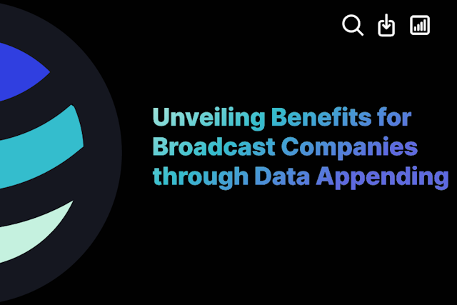 Unveiling Benefits for Broadcast Companies through Data Appending