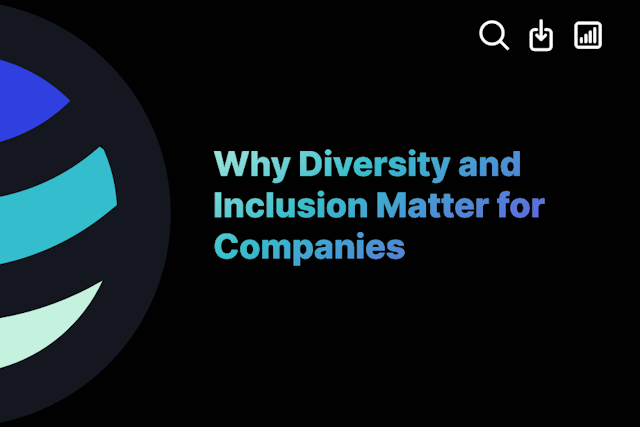 Why Diversity and Inclusion Matter for Companies
