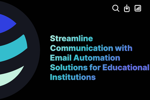 Streamline Communication with Email Automation Solutions for Educational Institutions